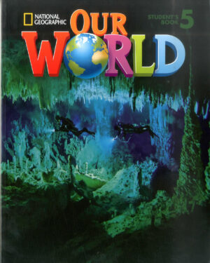 OUR WORLD – STUDENT’S BOOK 5