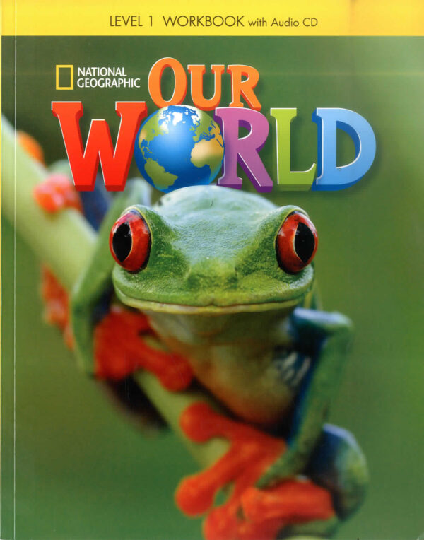 OUR WORLD 1 – WORKBOOK