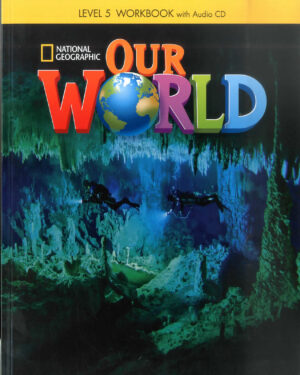 OUR WORLD 5 – WORKBOOK