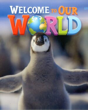 WELCOME TO OUR WORLD Student’s Book  2