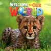 WELCOME TO OUR WORLD Student’s Book 3