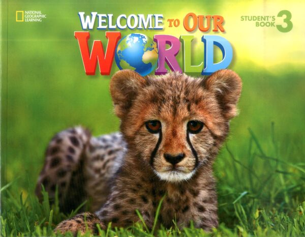 WELCOME TO OUR WORLD Student’s Book 3