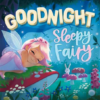 Сликовница Goodnight, Sleepy Fairy