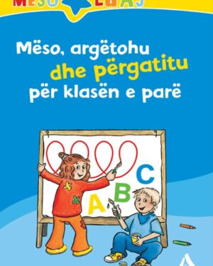 Mëso, argëtohu dhe përgatitu për klasën e parë