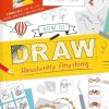 How to Draw Absolutely Anything