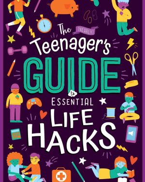 Teenager's Guide to Essential Life Hacks