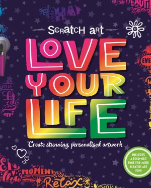 Scratch Art: Love Your Life