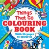Things That Go Colouring Book