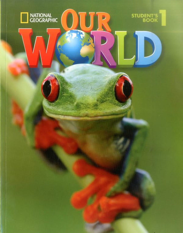 OUR WORLD – STUDENT’S BOOK 1