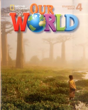 OUR WORLD – STUDENT’S BOOK 4