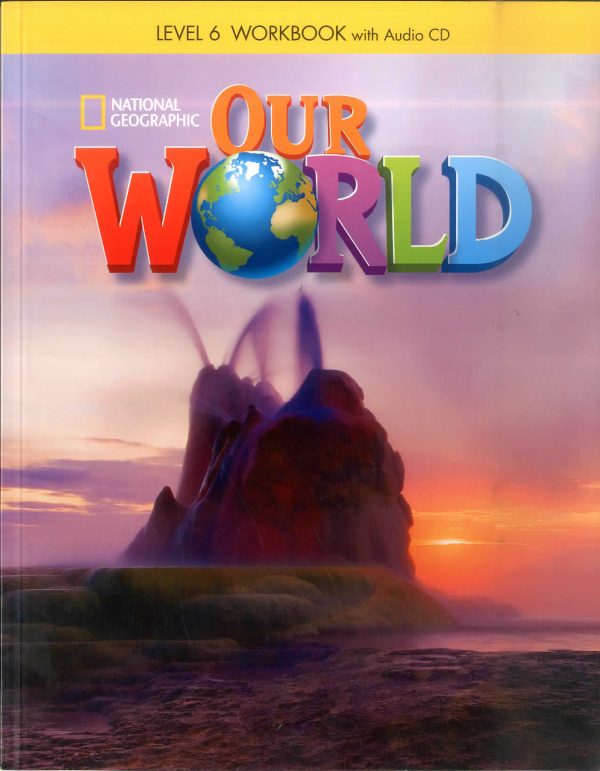 OUR WORLD 6 – WORKBOOK