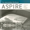 ASPIRE PRE - INTERMEDIATE  WORKBOOK