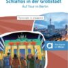 Schlaflos in der Großstadt - Lektüre mit digitalen Extras/Без сон во големиот град