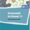 Grammatik ist klasse! A1/Граматиката е одлична! А1