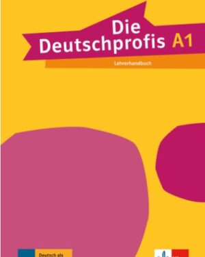 Die Deutschprofis A1 Lehrerhandbuch/Германски професионалци А1