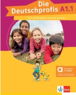 Die Deutschprofis A1.1 Kurs- und Übungsbuch mit Audios und Clips/Германски професионалци А1.1