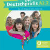 Die Deutschprofis A2.2 Kurs- und Übungsbuch mit Audios und Clips /Германски професионалци А2.2