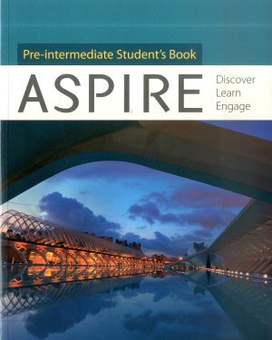 ASPIRE – PRE- INTERMEDIATE STUDENT’S BOOK