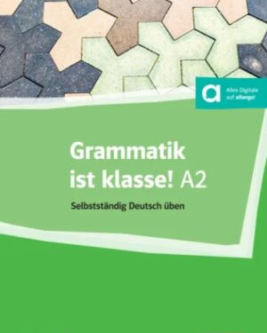 Grammatik istklasse! A2/Граматиката е одлична! А2